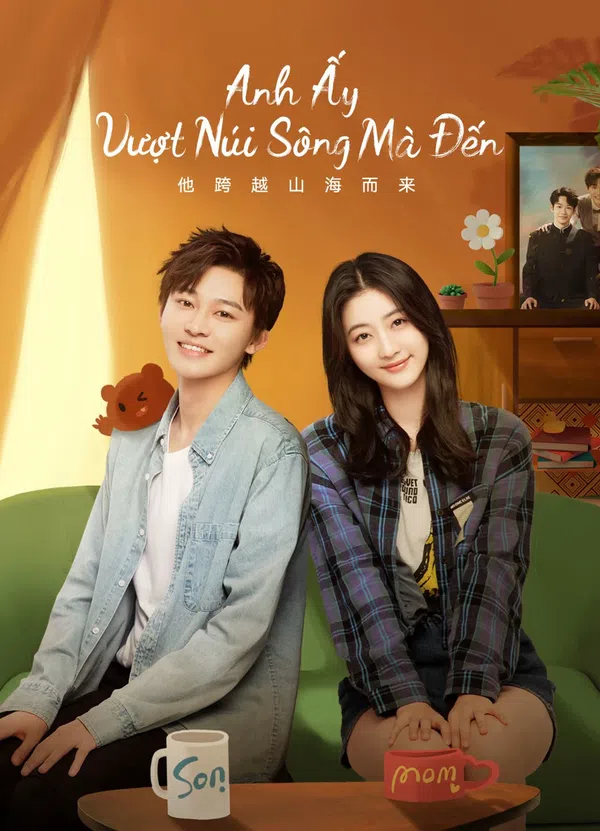 Poster phim Anh Ấy Vượt Núi Sông Mà Đến trên Xem Phim Fun