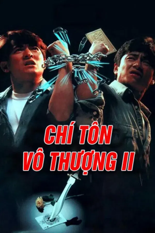 Poster phim Chí Tôn Vô Thượng II trên Xem Phim Fun