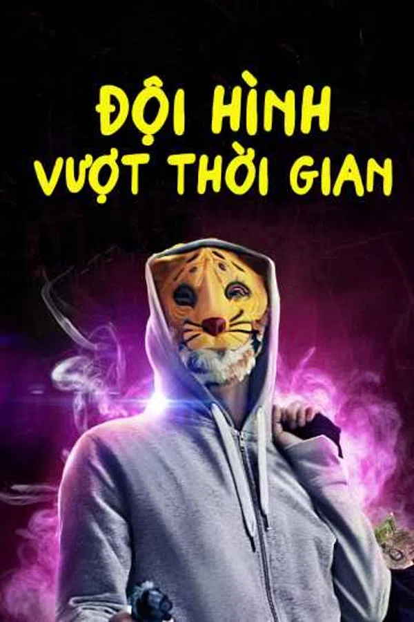 Poster phim Đội Hình Vượt Thời Gian trên Xem Phim Fun